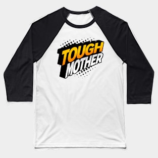 Tough Mother Baseball T-Shirt